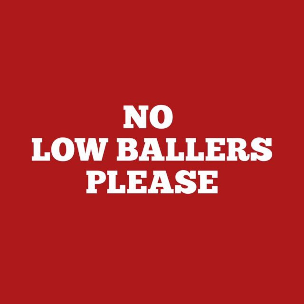 NO LOW BALLERS